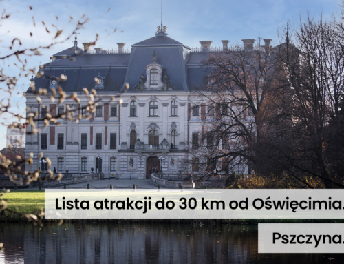 Attractions de Oświęcim. Liste des lieux intéressants jusqu&rsquo;à 30 km de Oświęcim – Pszczyna